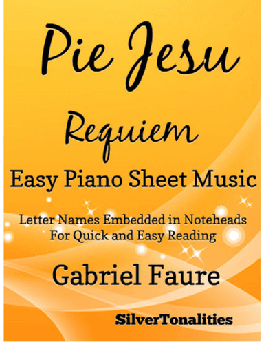 Pie Jesu Requiem Easy Piano Sheet Music (arr. SilverTonalities)