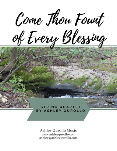 Come, Thou Fount of Every Blessing -- Intermediate String Quartet (arr. Ashley Burr Qurollo)