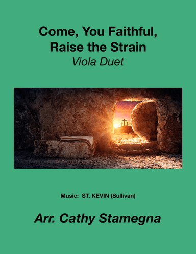 Come, You Faithful, Raise the Strain (Viola Duet) (arr. Cathy Stamegna)