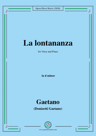 Donizetti-La lontananza,A 559,in d minor,for Voice and Piano (arr. MSM)