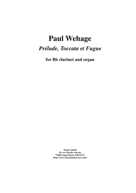 Paul Wehage: Prélude, Toccata et Fugue for Bb clarinet and organ