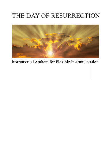 The Day of Resurrection (flexible instrumentation) (arr. Ralph Raymond Hays)