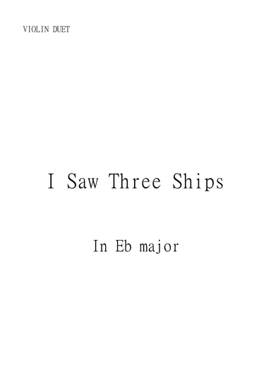 I Saw Three Ships for Violin Duet in Eb Major. Intermediate. (arr. Matheus Araújo)