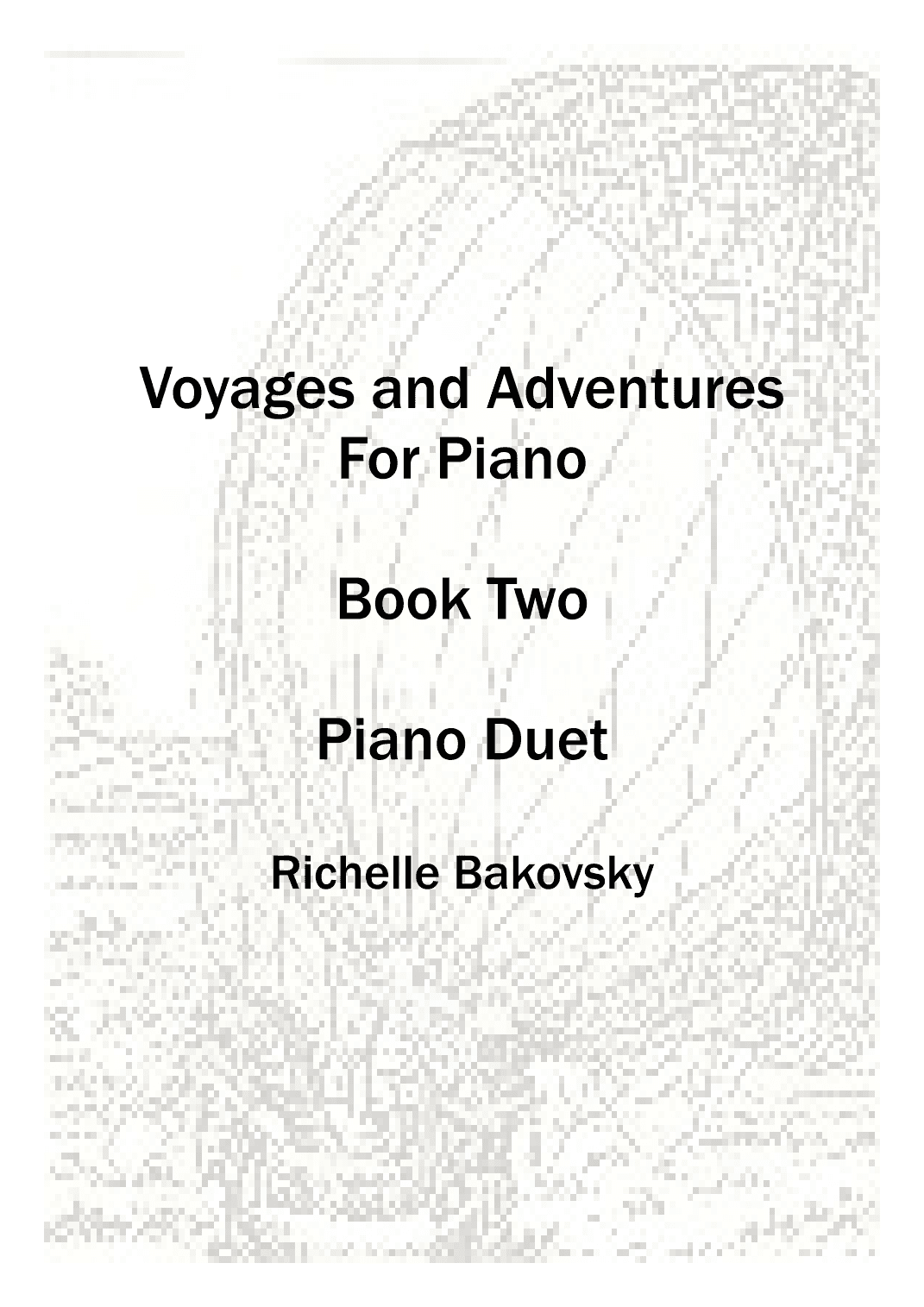 Bakovsky, R: Voyages and Adventures for 2 Pianos, Book 2