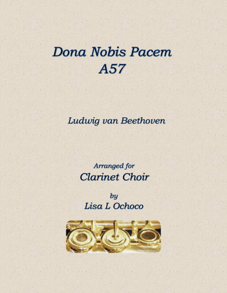 Dona Nobis Pacem A57 for Clarinet Choir (arr. Lisa L Ochoco)