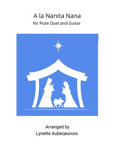 A la Nanita Nana - Flute Duet with Guitar Chords (arr. Lynette Auberjeunois)