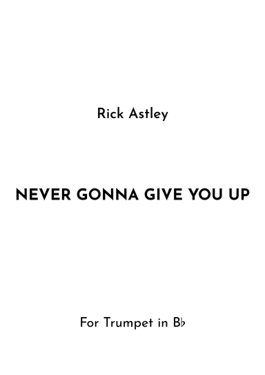 Never Gonna Give You Up (arr. Jireh J.)