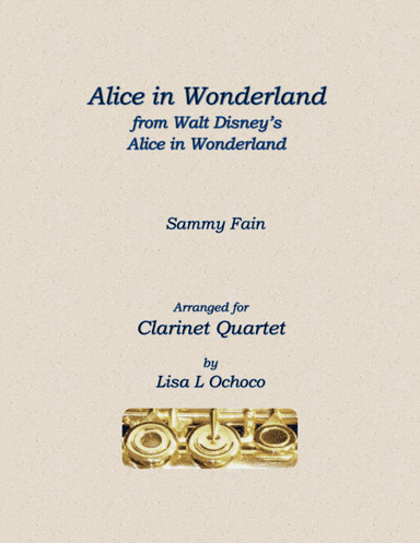 Alice In Wonderland from Walt Disney's ALICE IN WONDERLAND (arr. Lisa L Ochoco)