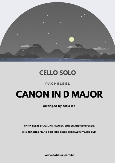 Canon in D - Pachelbel - for cello solo G Major (arr. Catia Lee)