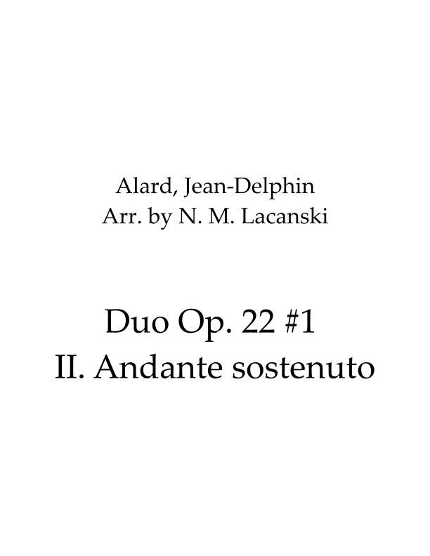 Duo Op. 22 #1 II. Andante sostenuto (arr. Nick M Lacanski)