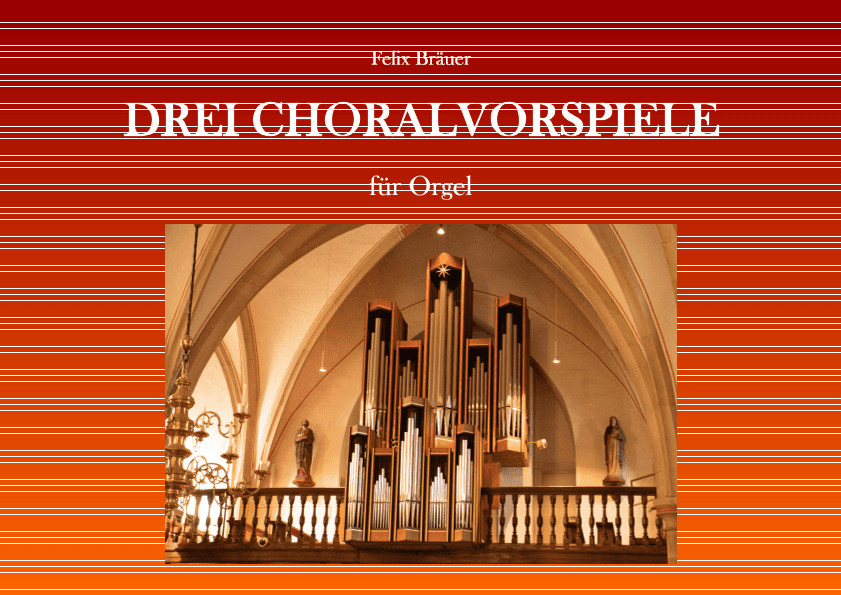 Drei Choralvorspiele für Orgel