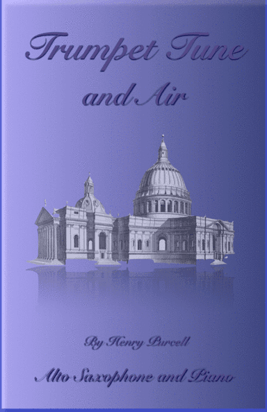 Trumpet Tune and Air, by Purcell; for solo Alto Saxophone and Piano (arr. David McKeown)