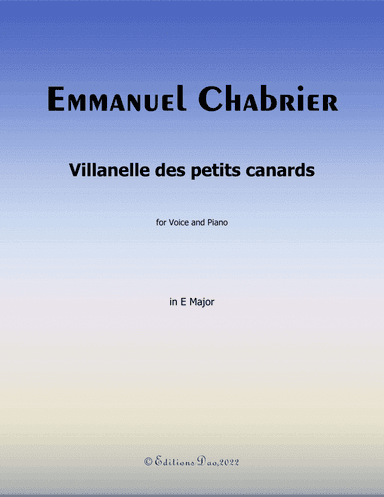 Villanelle des petits canards, by Chabrier, in E Major (arr. Editions Dao)
