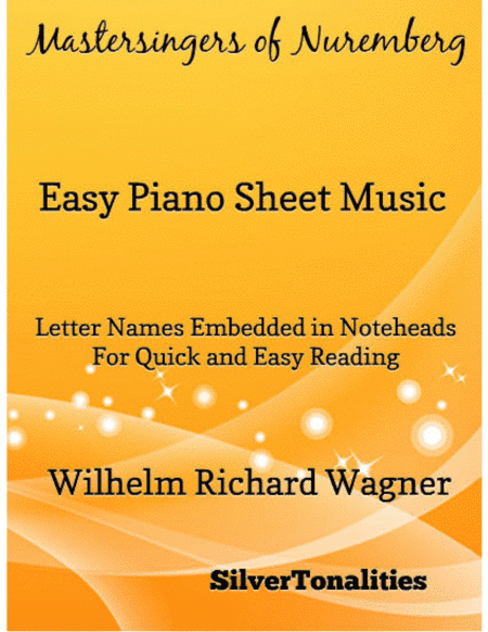 Mastersingers of Nuremberg Easy Piano Sheet Music (arr. SilverTonalities)
