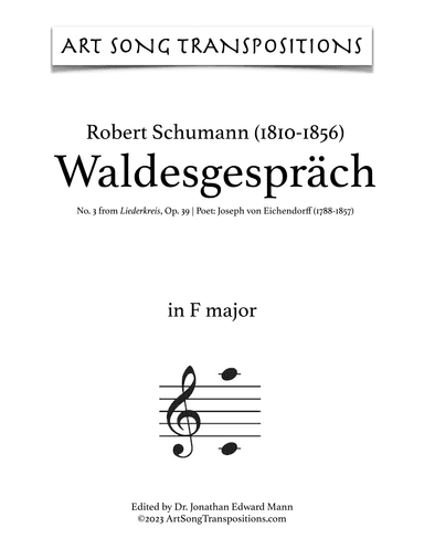SCHUMANN: Waldesgespräch, Op. 39 no. 3 (transposed to F major, E major, and E-flat major) (arr. ArtSongTranspositions.com)