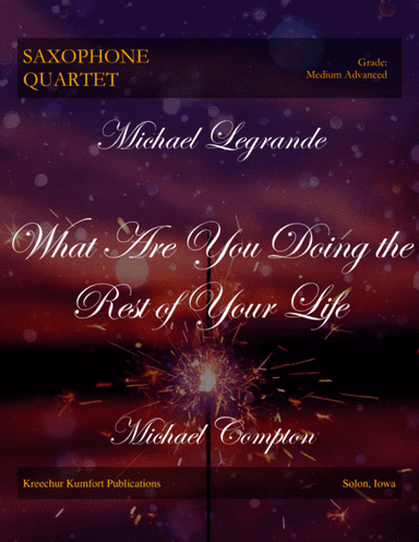 What Are You Doing The Rest Of Your Life? (arr. Michael Compton)
