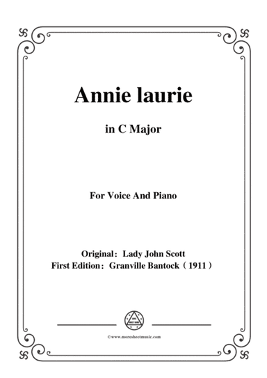 Bantock-Folksong,Annie laurie,in C Major,for Voice and Piano (arr. MSM)