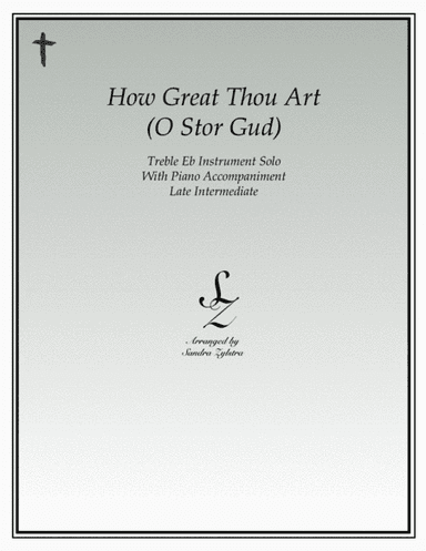How Great Thou Art (treble Eb instrument solo) (arr. Sandra Zylstra)