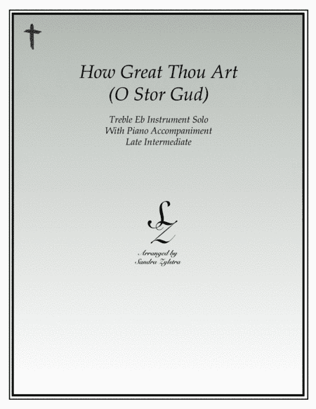 How Great Thou Art (treble Eb instrument solo) (arr. Sandra Zylstra)