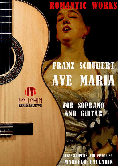 AVEMARIA - FRANZ SCHUBERT - FOR SOPRANO AND GUITAR (arr. Marcelo Fallahin)