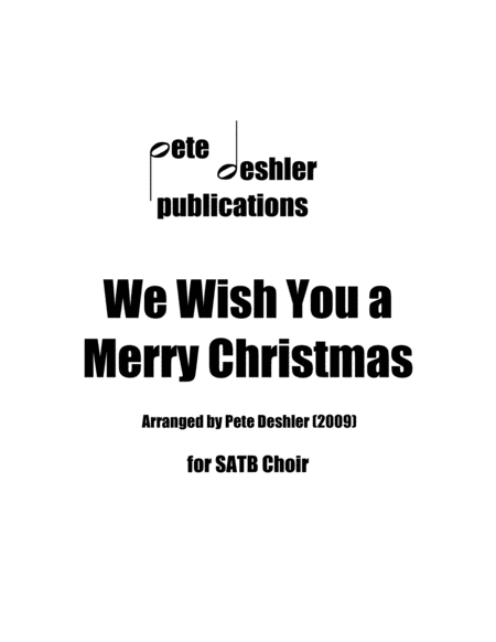 We Wish You a Merry Christmas (arr. Pete Deshler)