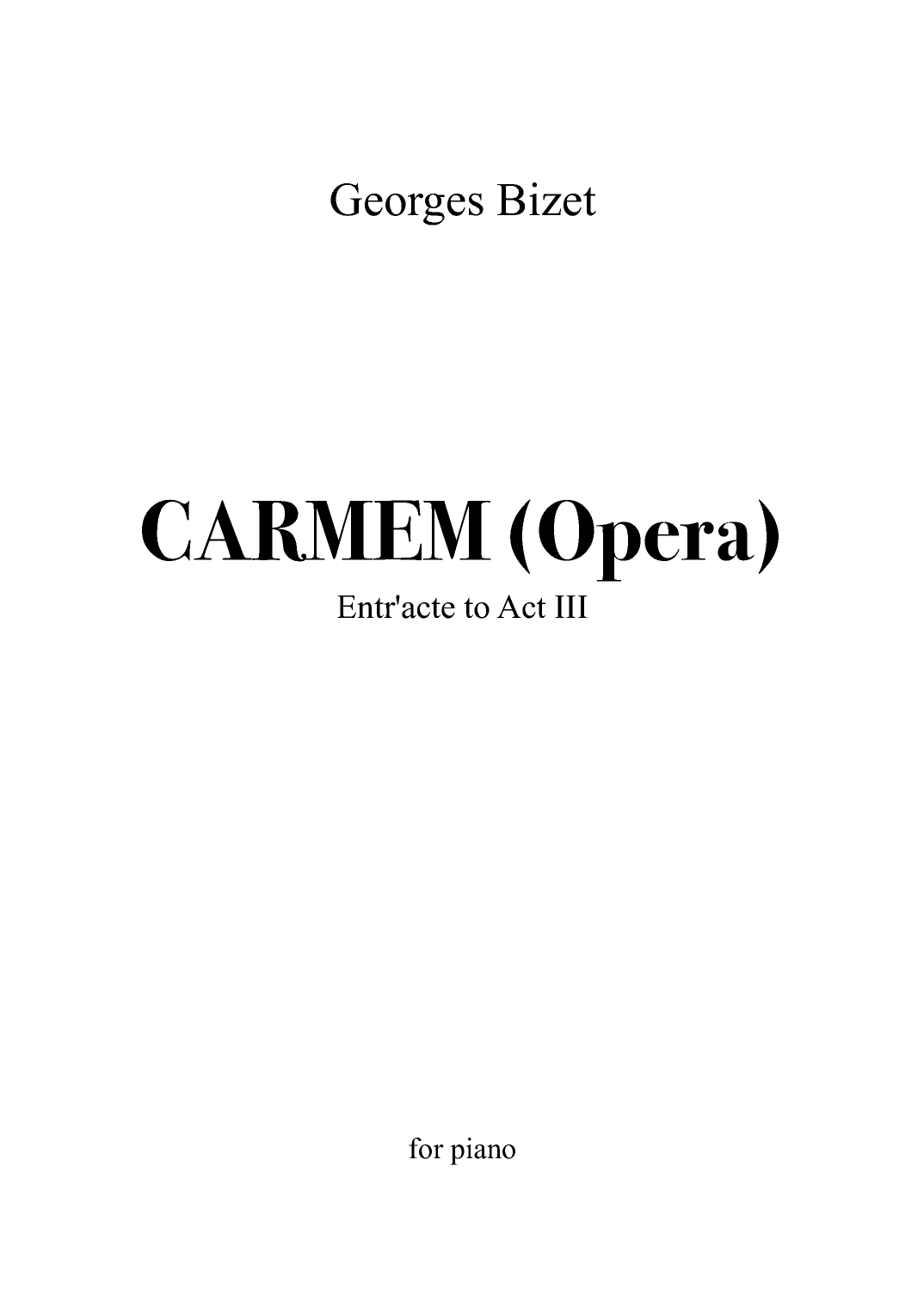 Carmen (Opera) Entr'acte to Act III (arr. Zago)