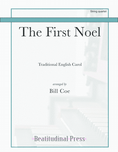 The First Noel string quartet (arr. Bill Coe)
