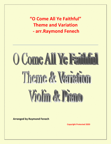O Come All Ye Faithful (Adeste Fidelis) - Theme and Variation for Violin/ solo Violin and Piano - Ad (arr. Raymond Fenech)