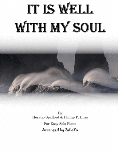 It Is Well With My Soul - Late Intermediate Piano Solo (arr. JoLaYo)