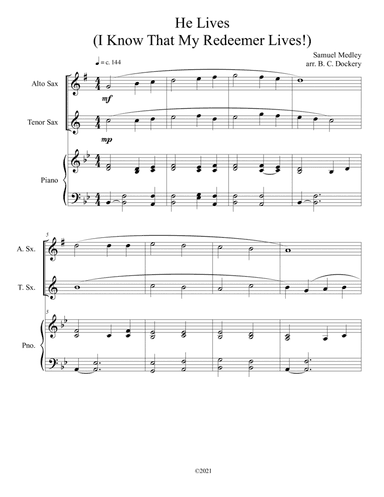 He Lives (I Know That My Redeemer Lives) for alto and tenor sax duet with piano accompaniment (arr. B. C. Dockery)