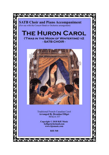 The Huron Carol ('Twas in the Moon of Wintertime) -  SATB Choir and Piano (arr. Brendan Elliget MAGA 537)