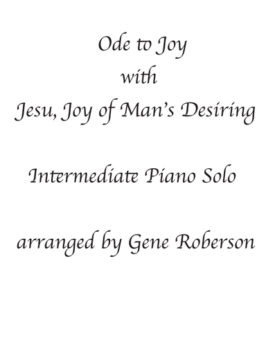 Ode to Joy with Jesu Joy of Man's Desiring Piano solo (arr. Gene Roberson)