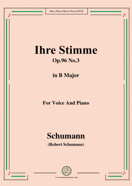 Schumann-Ihre Stimme,Op.96 No.3,in B Major,for Voice&Piano (arr. MSM)