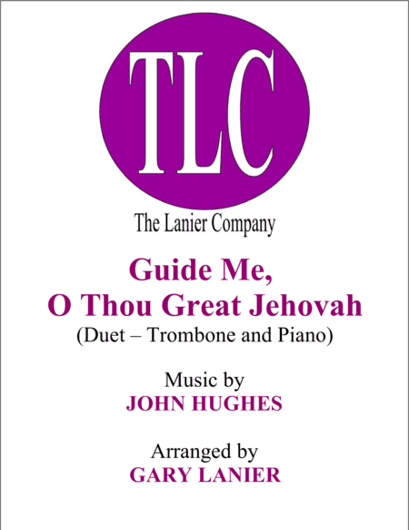 GUIDE ME, O THOU GREAT JEHOVAH (Duet – Trombone and Piano/Score and Parts) (arr. Gary Lanier)