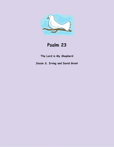 Psalm 23, "The Lord is My Shepherd" (arr. Lena Seeger)