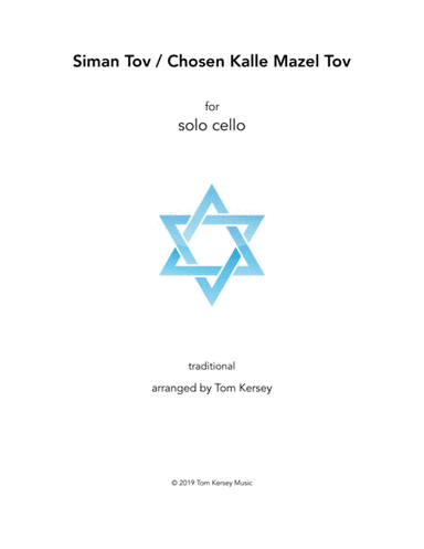 Siman Tov / Mazel Tov for solo cello (arr. Tom Kersey)