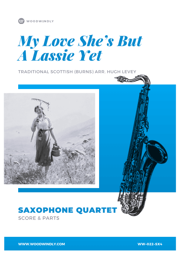 My Love She's But a Lassie Yet (Burns) for Saxophone Quartet (arr. Hugh Levey)