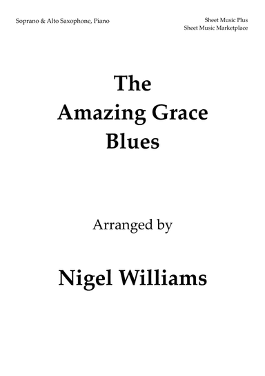 The Amazing Grace Blues, for Soprano and Alto Saxophone and Piano (arr. Nigel Williams)