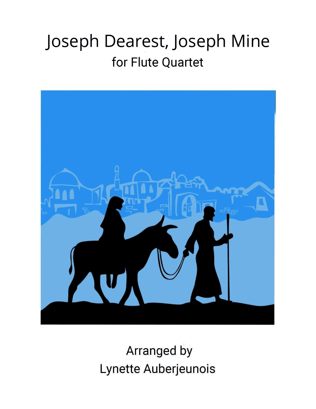 Joseph Dearest, Joseph Mine - Flute Quartet (arr. Lynette Auberjeunois)