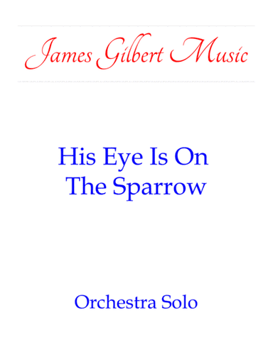 His Eye Is On The Sparrow (arr. James Gilbert)