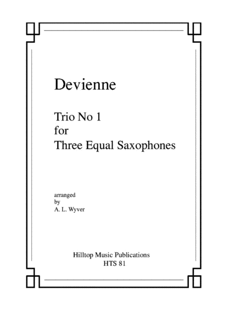 Trio No. 1 arr. three equal saxophones (arr. A. L. Wyver)