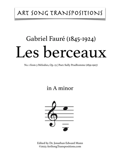 FAURÉ: Les berceaux, Op. 23 no. 1 (transposed to A minor, A-flat minor, and G minor) (arr. ArtSongTranspositions.com)