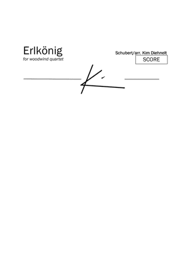 Schubert: Erlkönig for woodwind quartet (arr. Kim Diehnelt)
