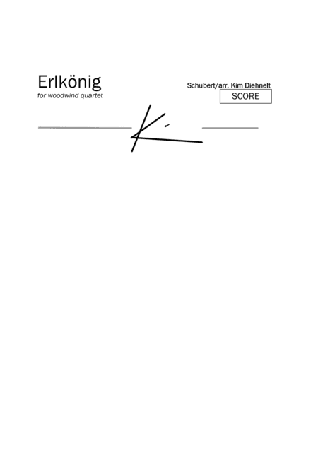 Schubert: Erlkönig for woodwind quartet (arr. Kim Diehnelt)