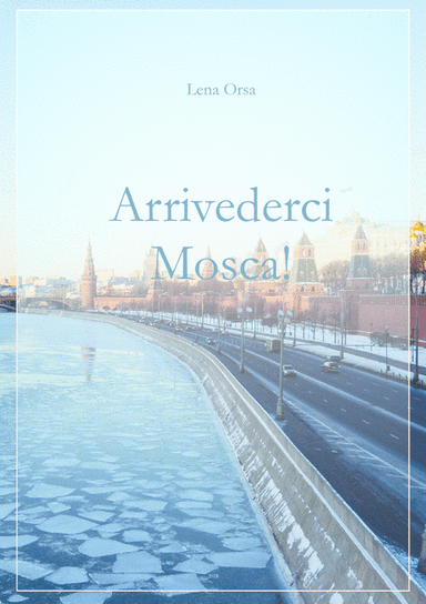 Arrivederci, Mosca!