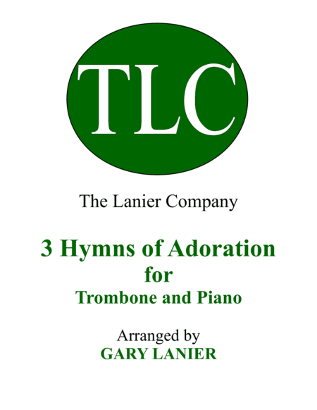 Gary Lanier: 3 HYMNS of ADORATION (Duets for Trombone & Piano) (arr. Gary Lanier)