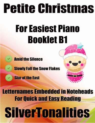 Petite Christmas for Easiest Piano Booklet B1 (arr. SilverTonalities)
