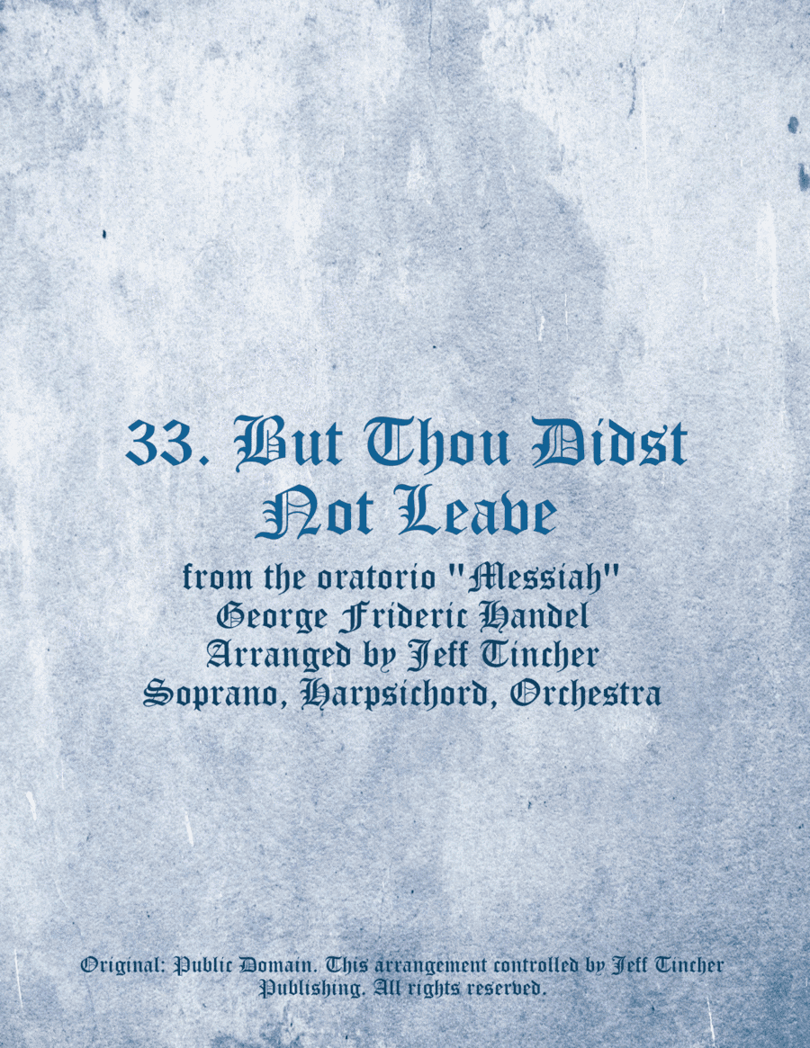 33. But Thou Didst Not Leave (arr. Jeff Tincher)