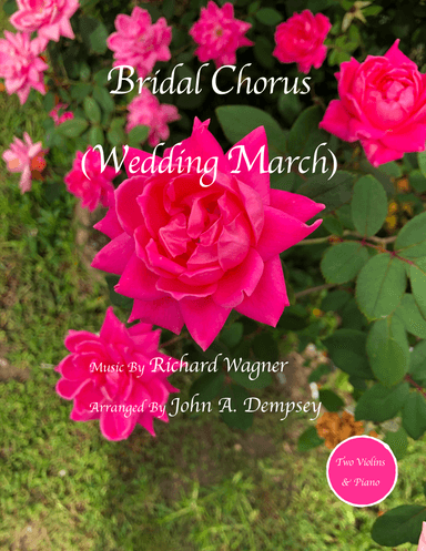Bridal March (Here Comes the Bride): Wedding Trio for Two Violins and Piano (arr. John A. Dempsey)