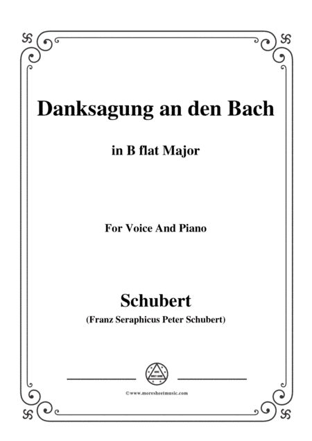 Schubert-Danksagung an den Bach,from 'Die Schöne Müllerin',Op.25 No.4,in B flat Major,for Voice&Pian (arr. MSM)